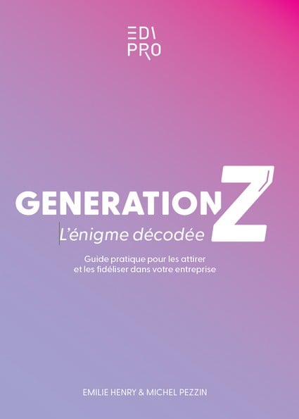 generation-z-l-enigme-decodee Couverture du livre "Génération Z : l'énigme décodée" par Michel Pezzin et Emilie HENRY